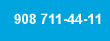 908 711-44-11